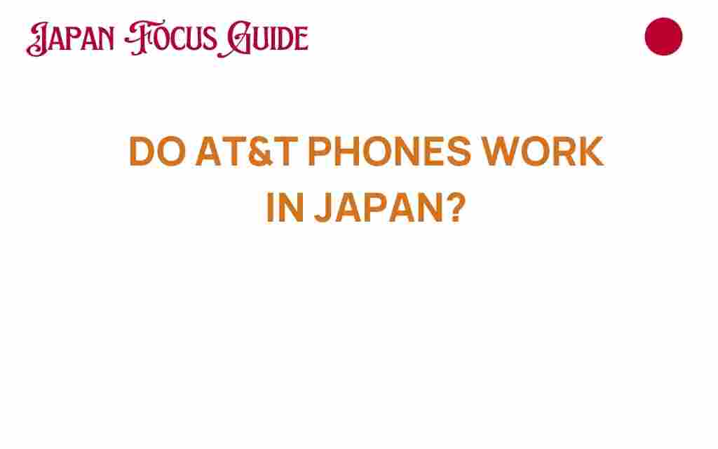do-att-phones-work-in-japan