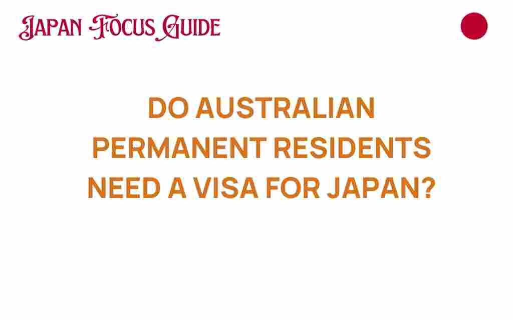 do-australian-permanent-residents-need-visa-japan