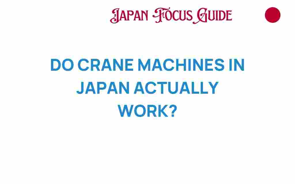 do-crane-machines-japan-really-work