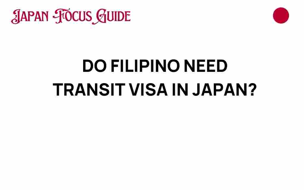 do-filipinos-need-transit-visa-japan