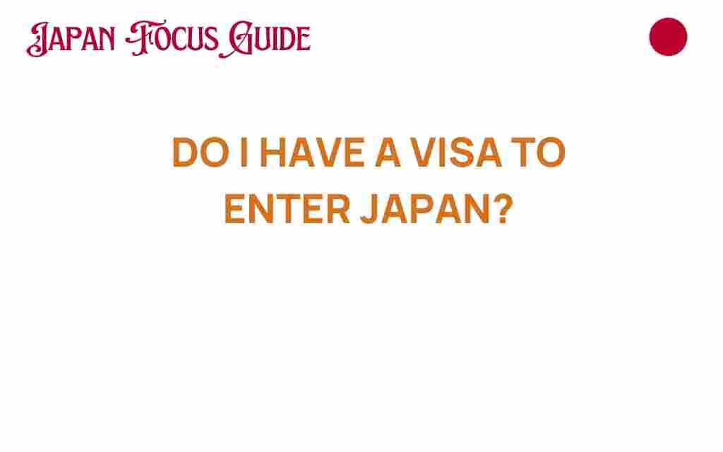 do-i-have-a-visa-to-enter-japan