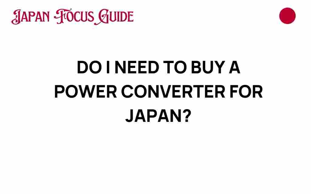 do-i-need-to-buy-a-power-converter-for-japan