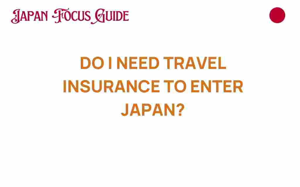 do-i-need-travel-insurance-to-enter-japan