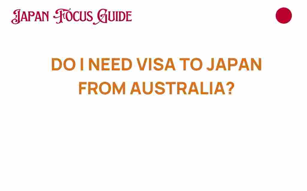 do-i-need-visa-to-japan-from-australia