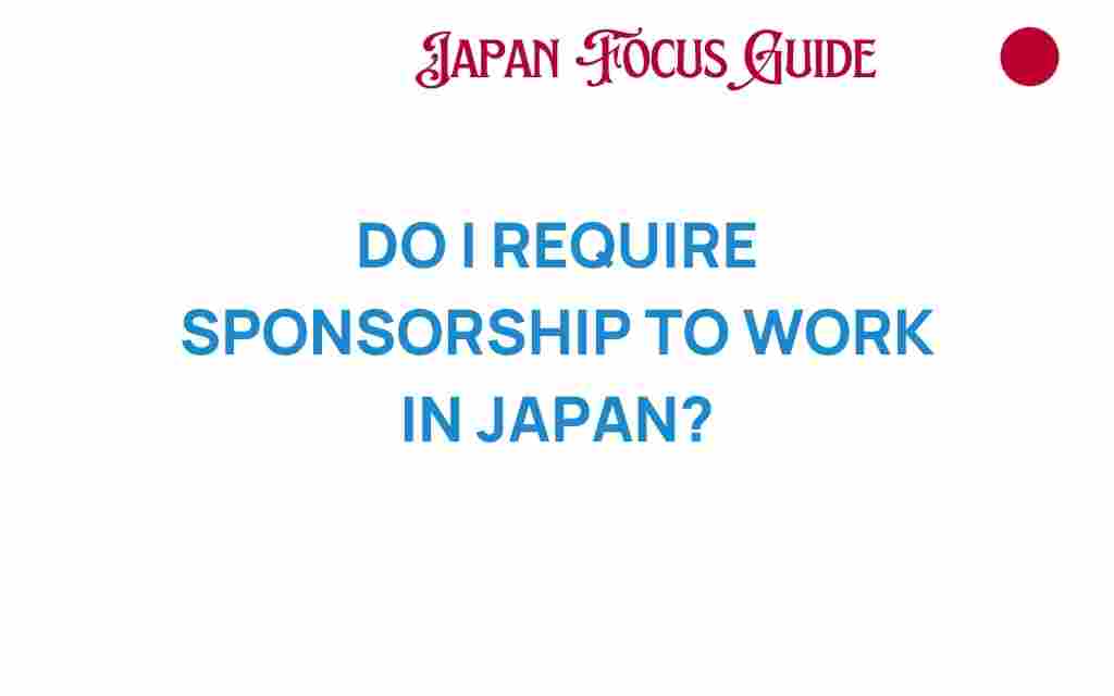 do-i-require-sponsorship-to-work-in-japan
