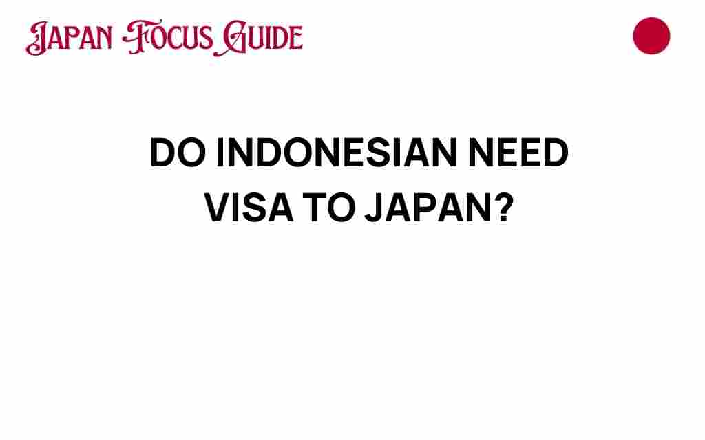 do-indonesians-need-visa-to-japan