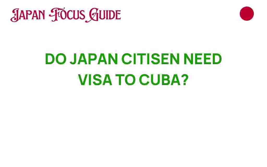 do-japan-citizens-need-visa-cuba