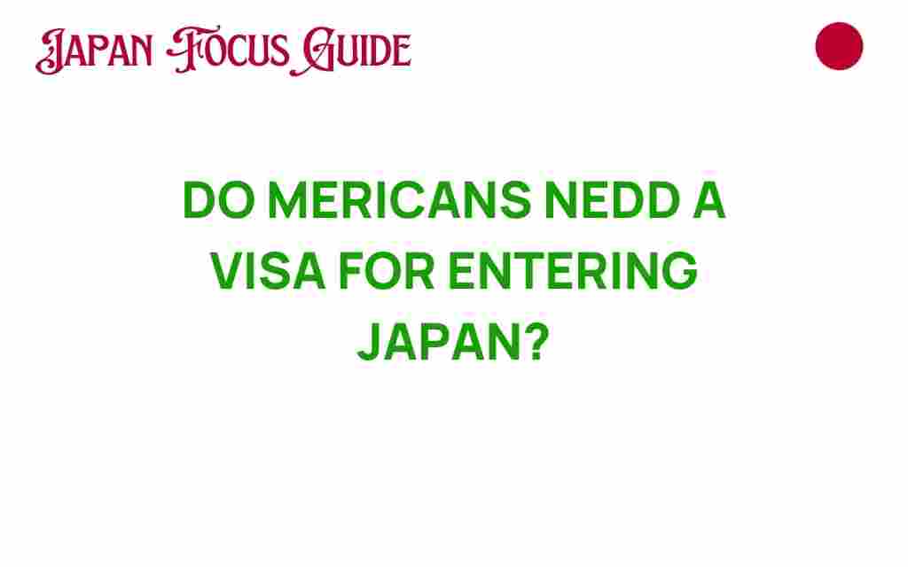 do-americans-need-visa-entering-japan