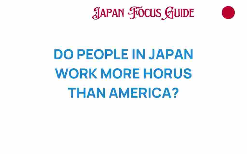 do-people-in-japan-work-more-hours-than-americans