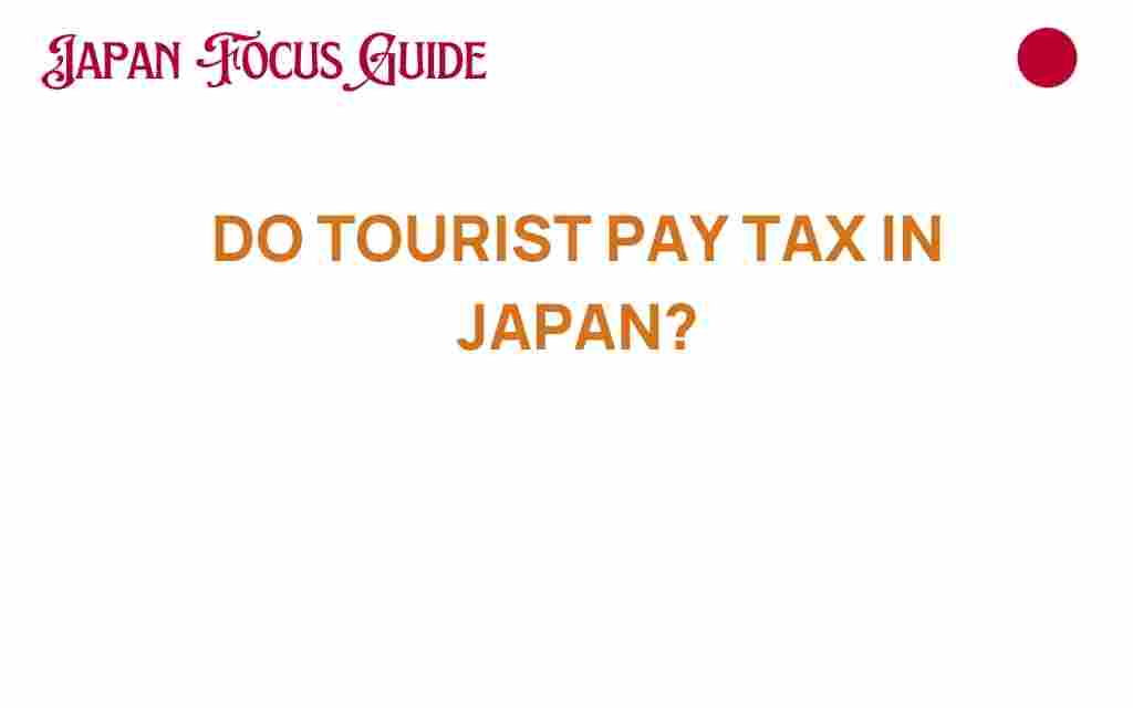 do-tourists-pay-tax-in-japan