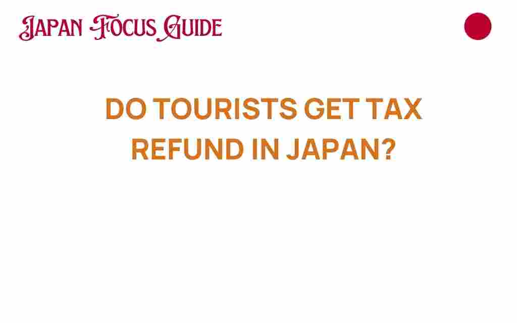 do-tourists-get-tax-refund-japan