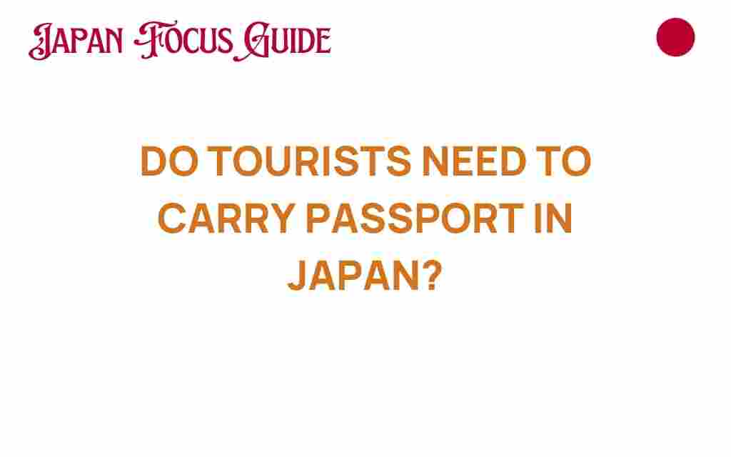 do-tourists-need-carry-passport-japan