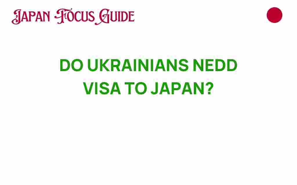 do-ukrainians-need-visa-to-japan