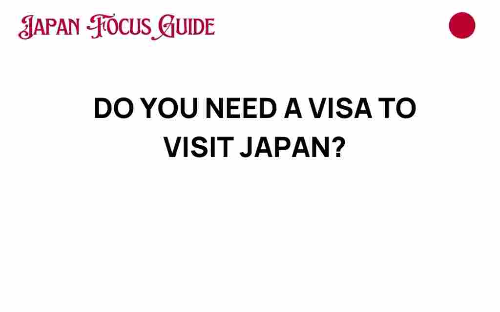 do-you-need-a-visa-to-visit-japan
