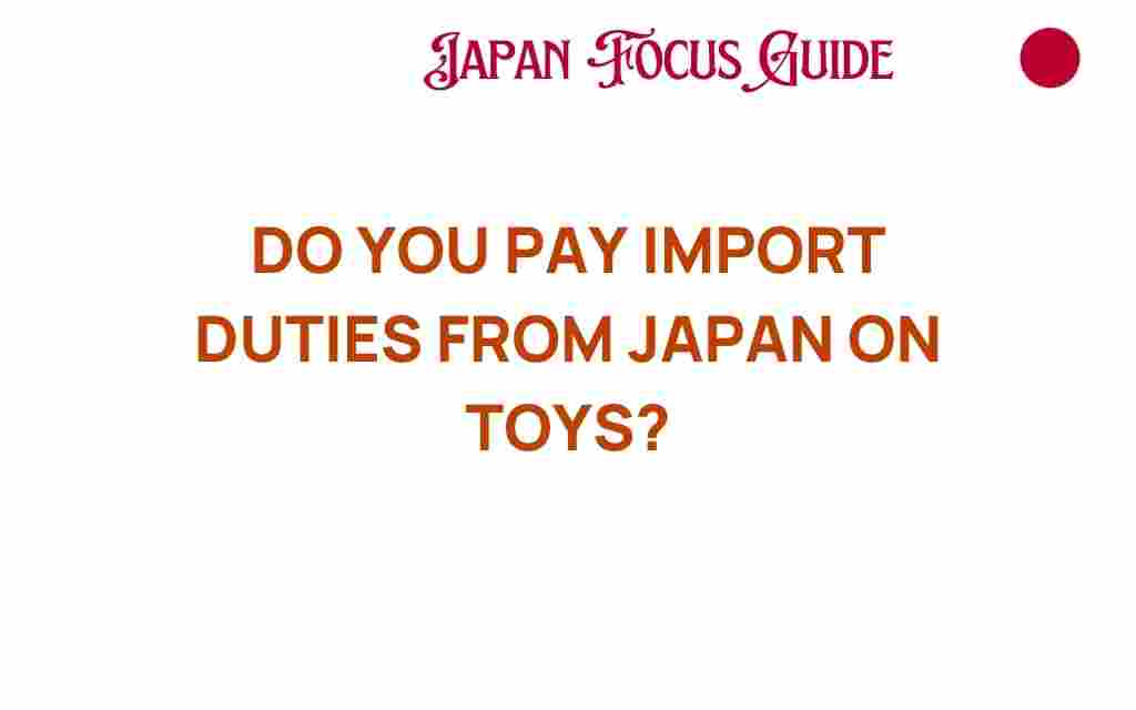 import-duties-toys-japan