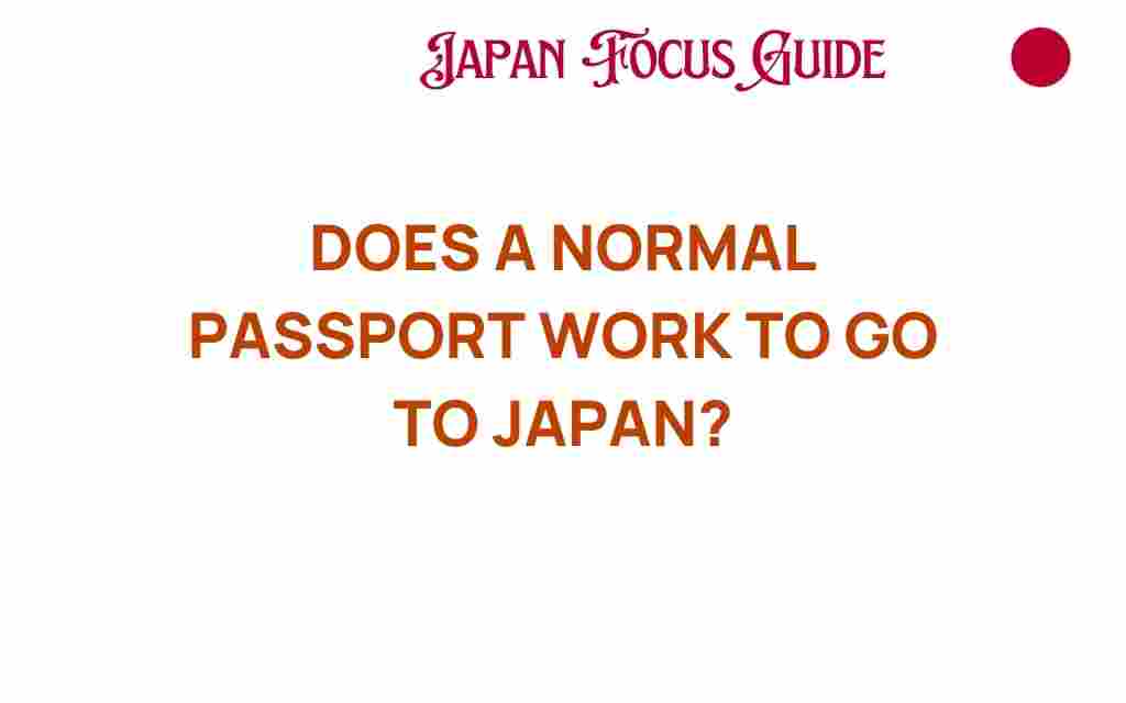 can-normal-passport-work-to-go-to-japan