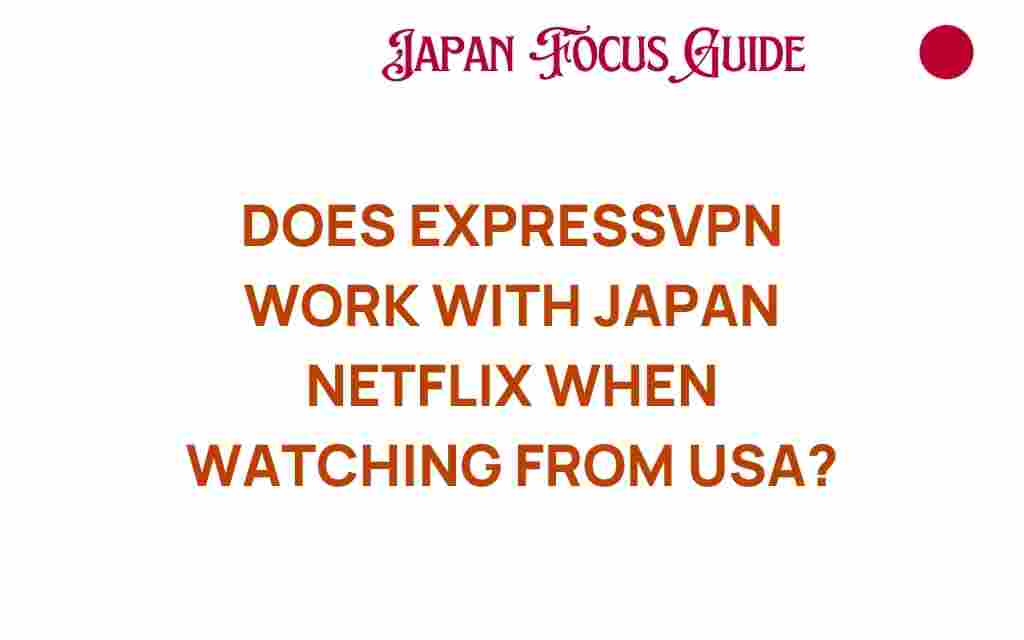 expressvpn-japan-netflix-usa