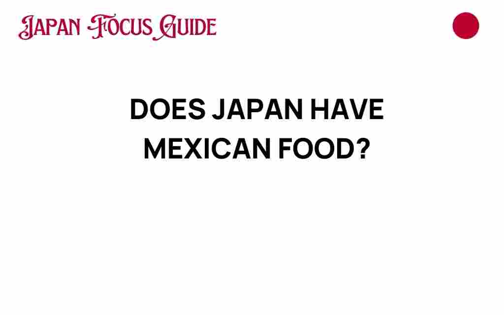 does-japan-have-mexican-food