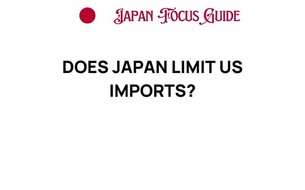 does-japan-limit-us-imports