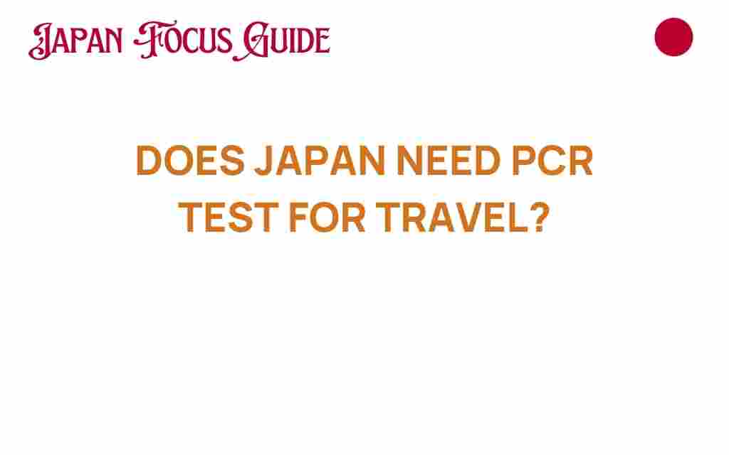 does-japan-need-pcr-test-for-travel