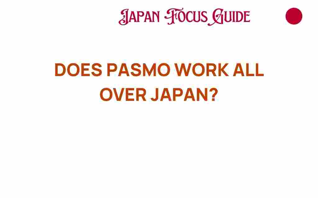 does-pasmo-work-all-over-japan
