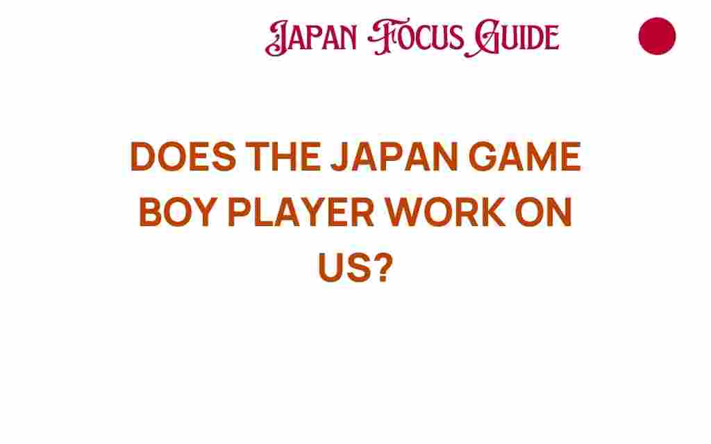 does-the-japan-game-boy-player-work-in-the-us