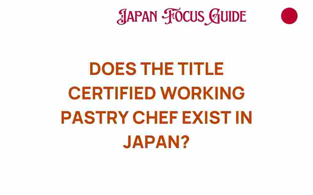 certified-working-pastry-chef-japan