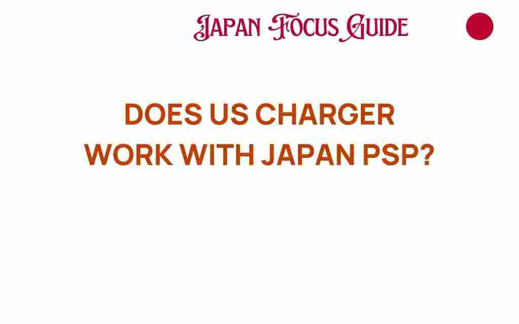 can-us-charger-work-japan-psp