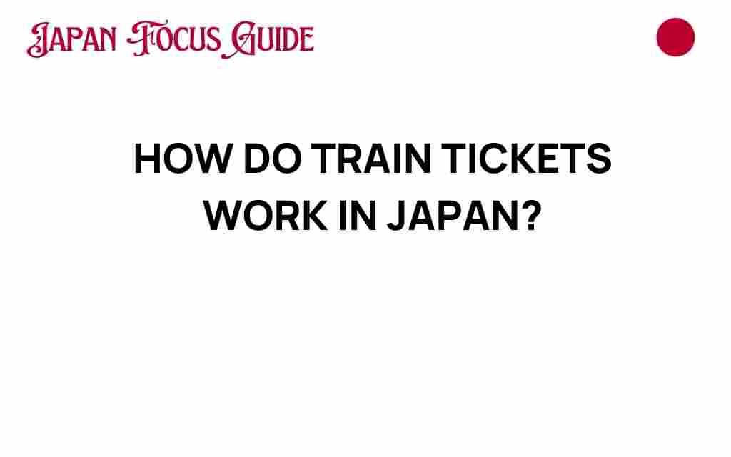 how-do-train-tickets-work-in-japan