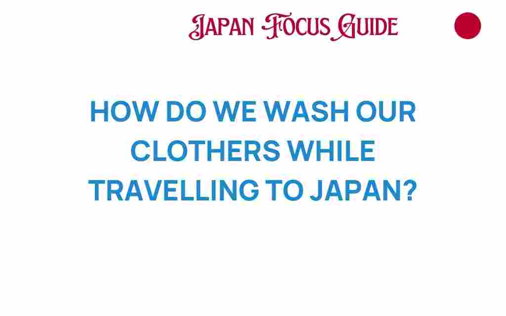 washing-clothes-while-traveling-japan