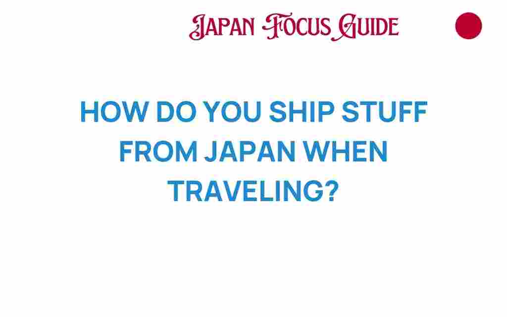 shipping-from-japan-while-traveling