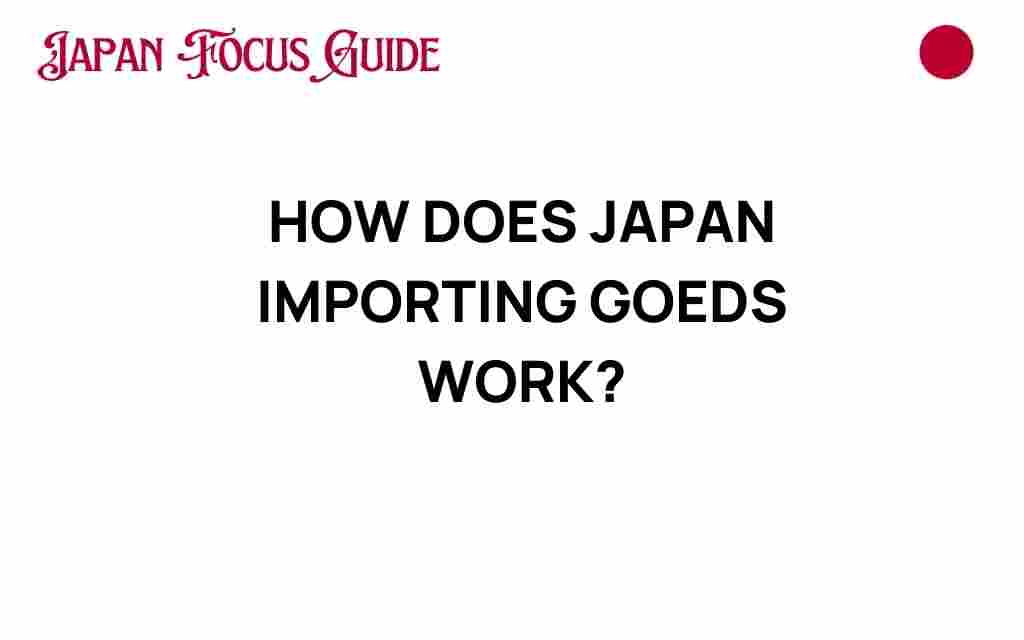 japan-importing-goods-process