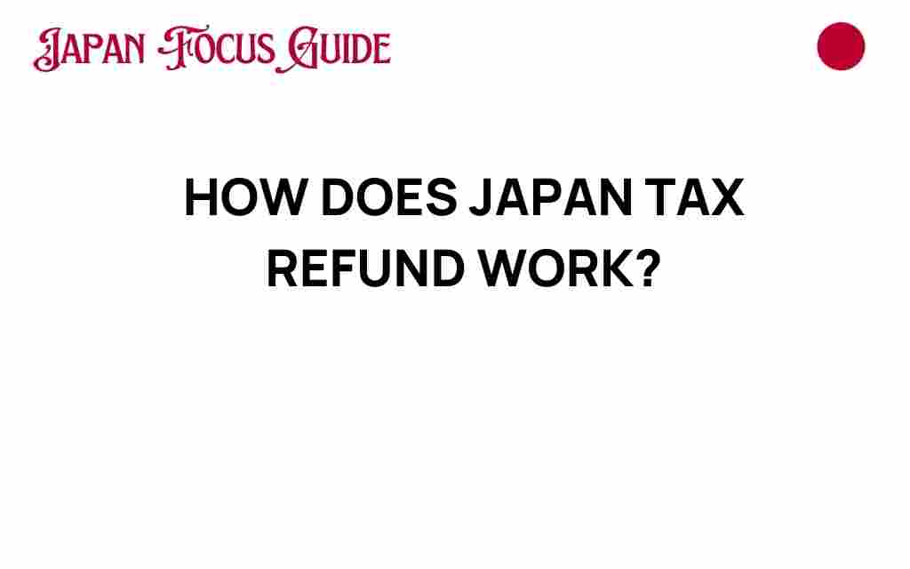 how-does-japan-tax-refund-work