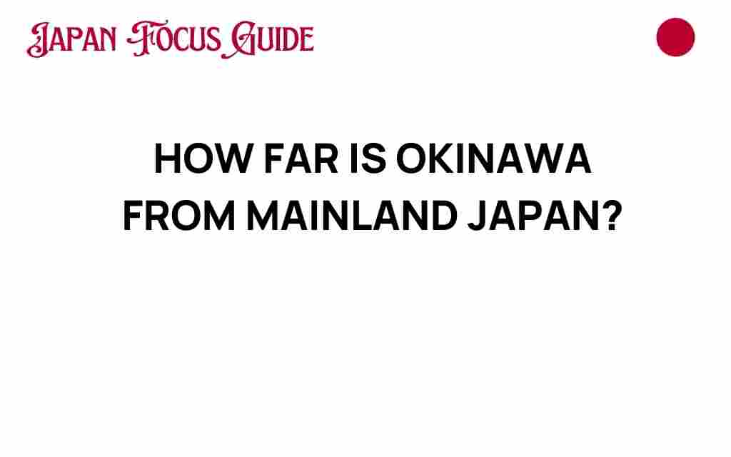 how-far-is-okinawa-from-mainland-japan