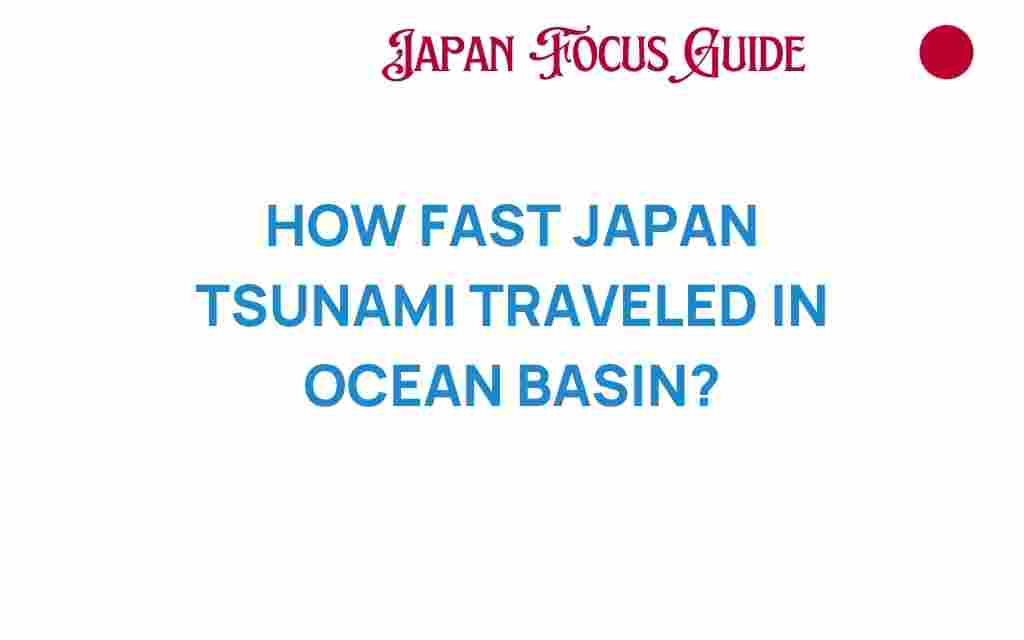 japan-tsunami-speed-ocean-basin