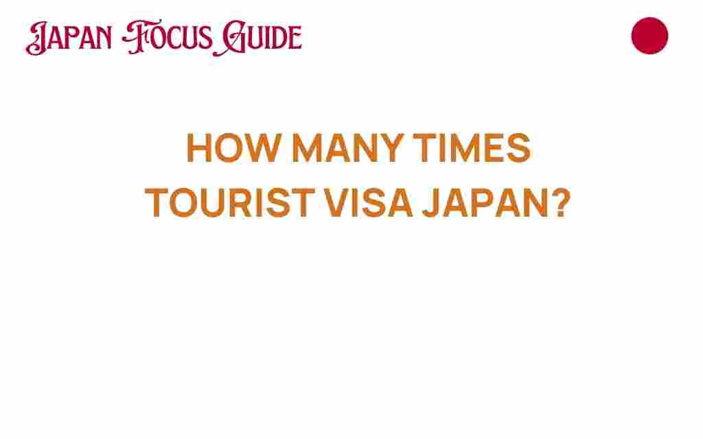 how-many-times-tourist-visa-japan