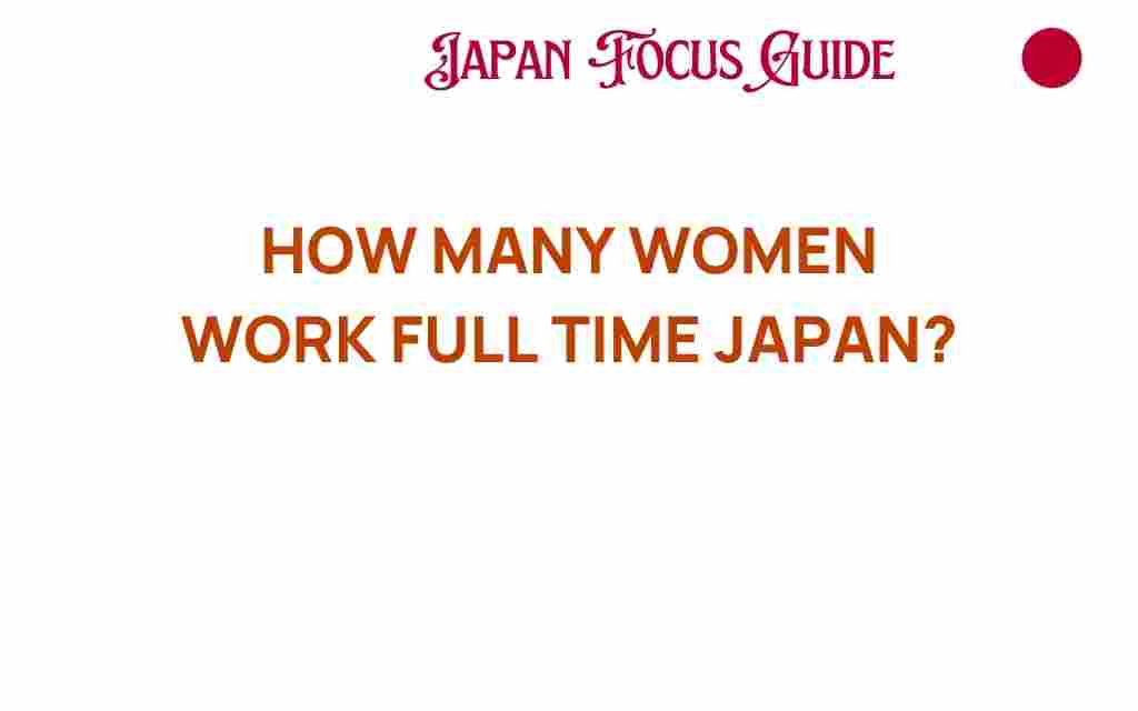 how-many-women-work-full-time-japan