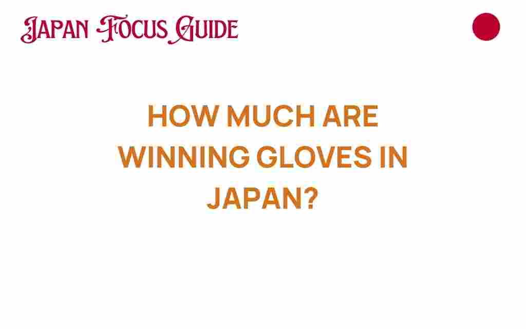 winning-gloves-price-japan