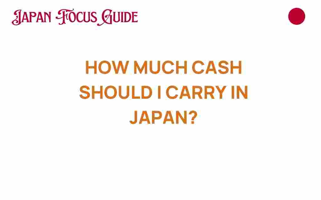 how-much-cash-should-i-carry-in-japan