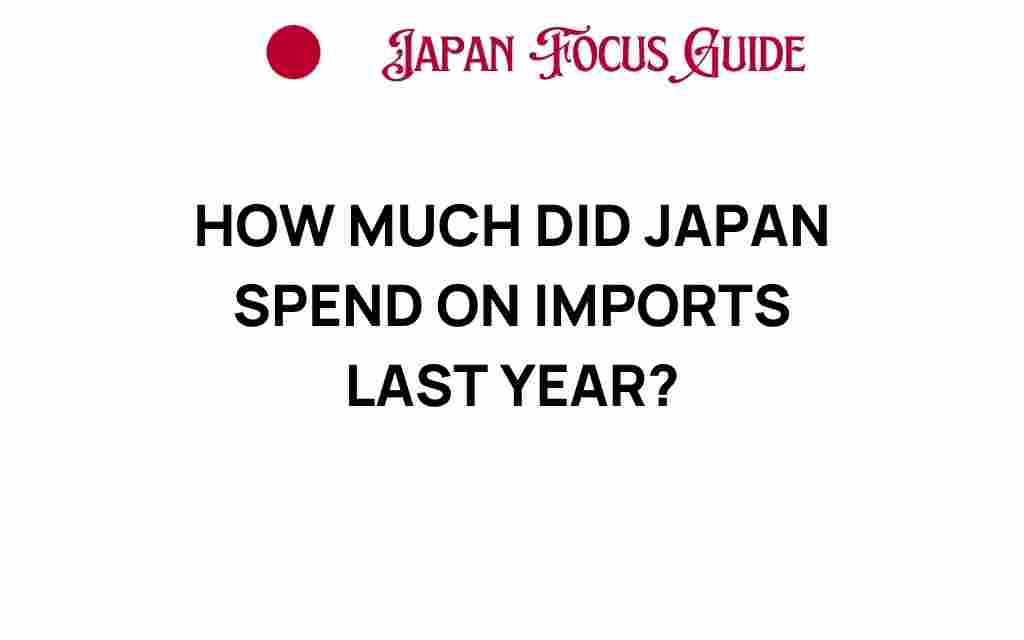how-much-did-japan-spend-on-imports-last-year