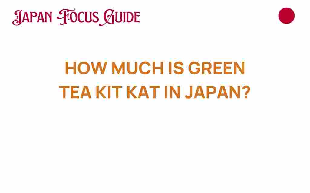 green-tea-kit-kat-price-japan