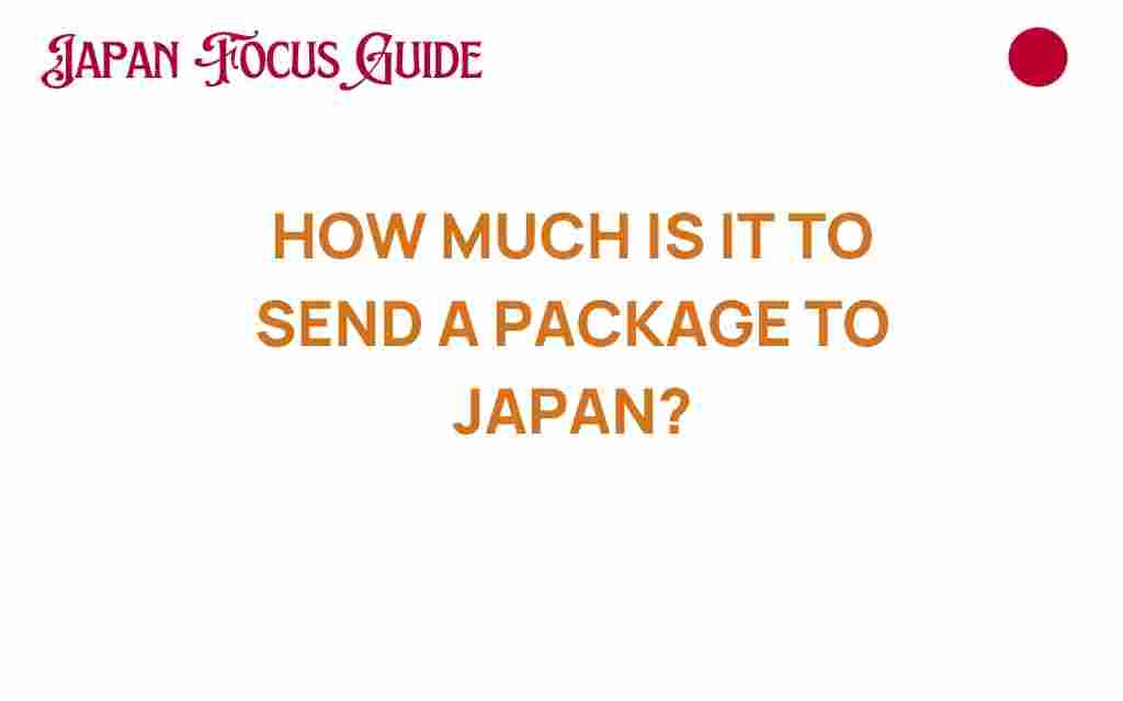 how-much-is-it-to-send-a-package-to-japan
