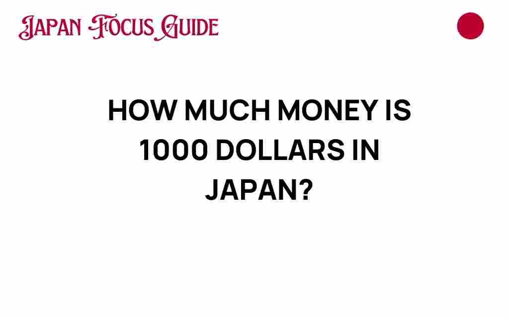 how-much-is-1000-dollars-in-japan