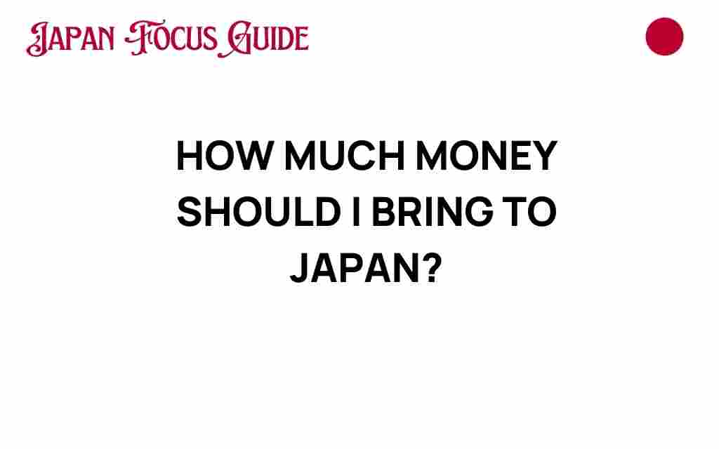 how-much-money-should-i-bring-to-japan
