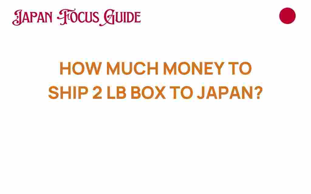 shipping-2-lb-box-japan