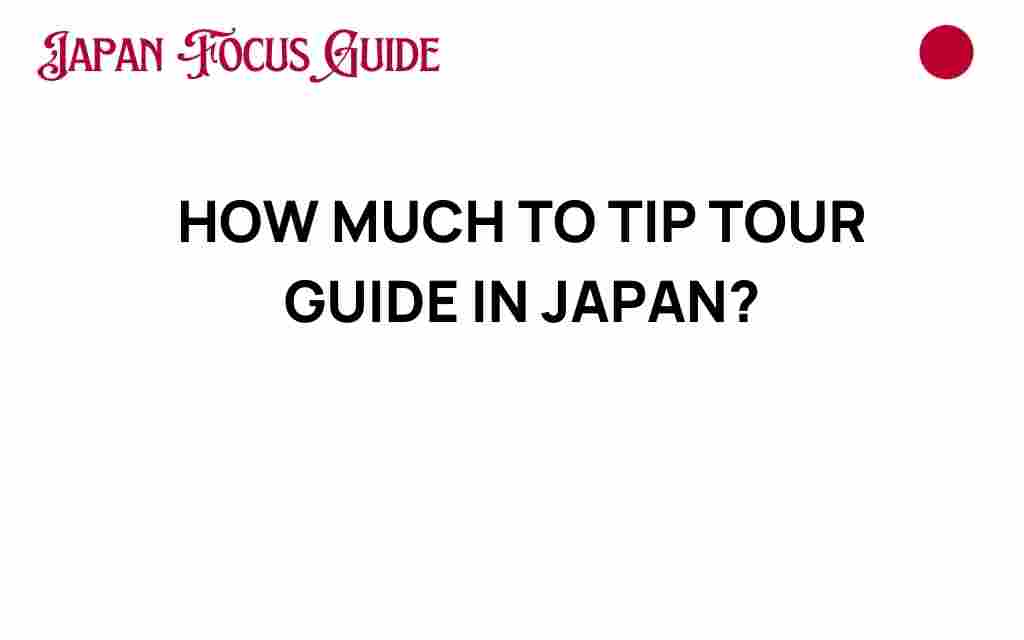 how-much-to-tip-tour-guide-in-japan