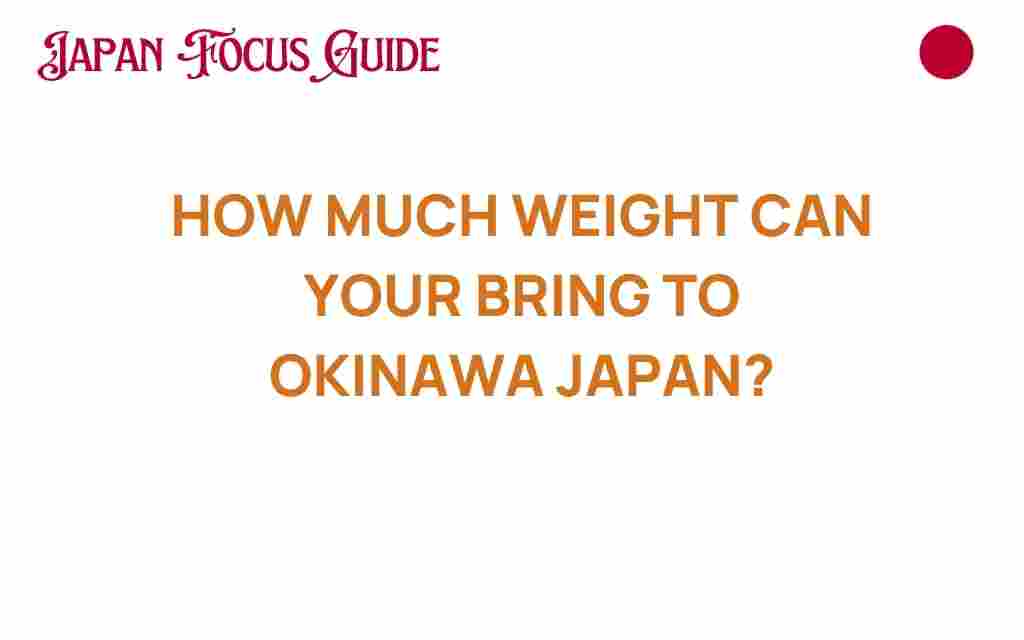 how-much-weight-can-you-bring-to-okinawa