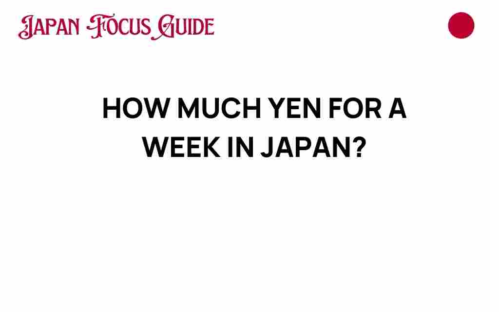 how-much-yen-for-a-week-in-japan