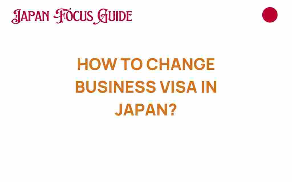 how-to-change-business-visa-japan
