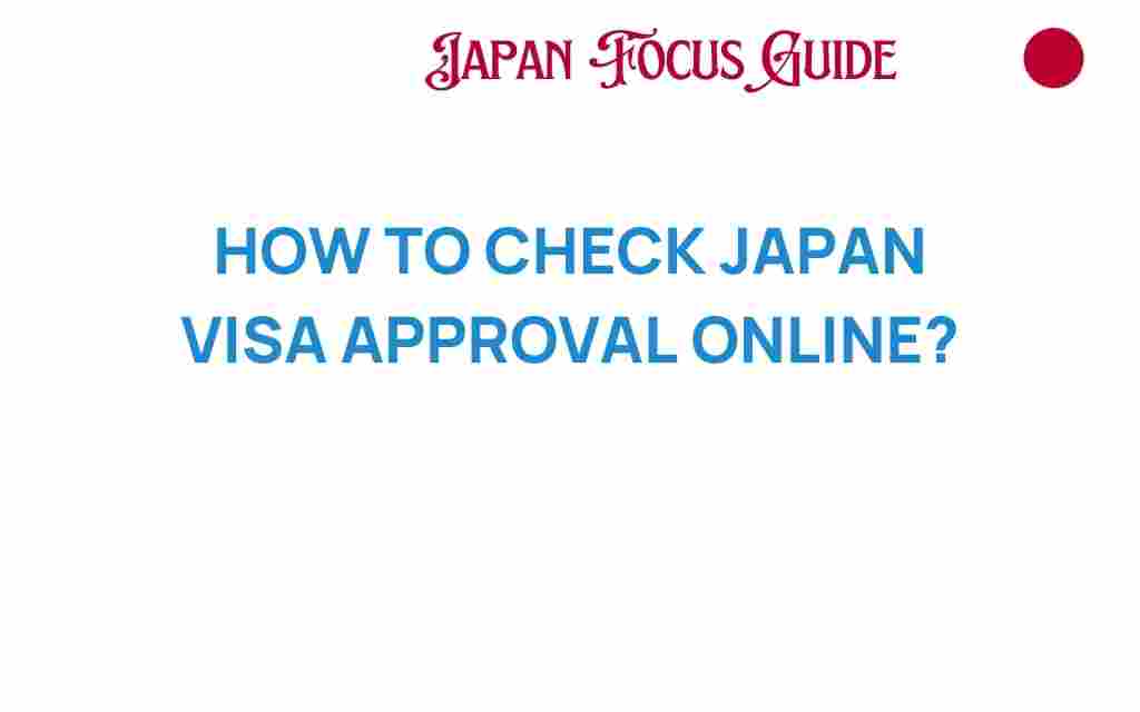 check-japan-visa-approval-online